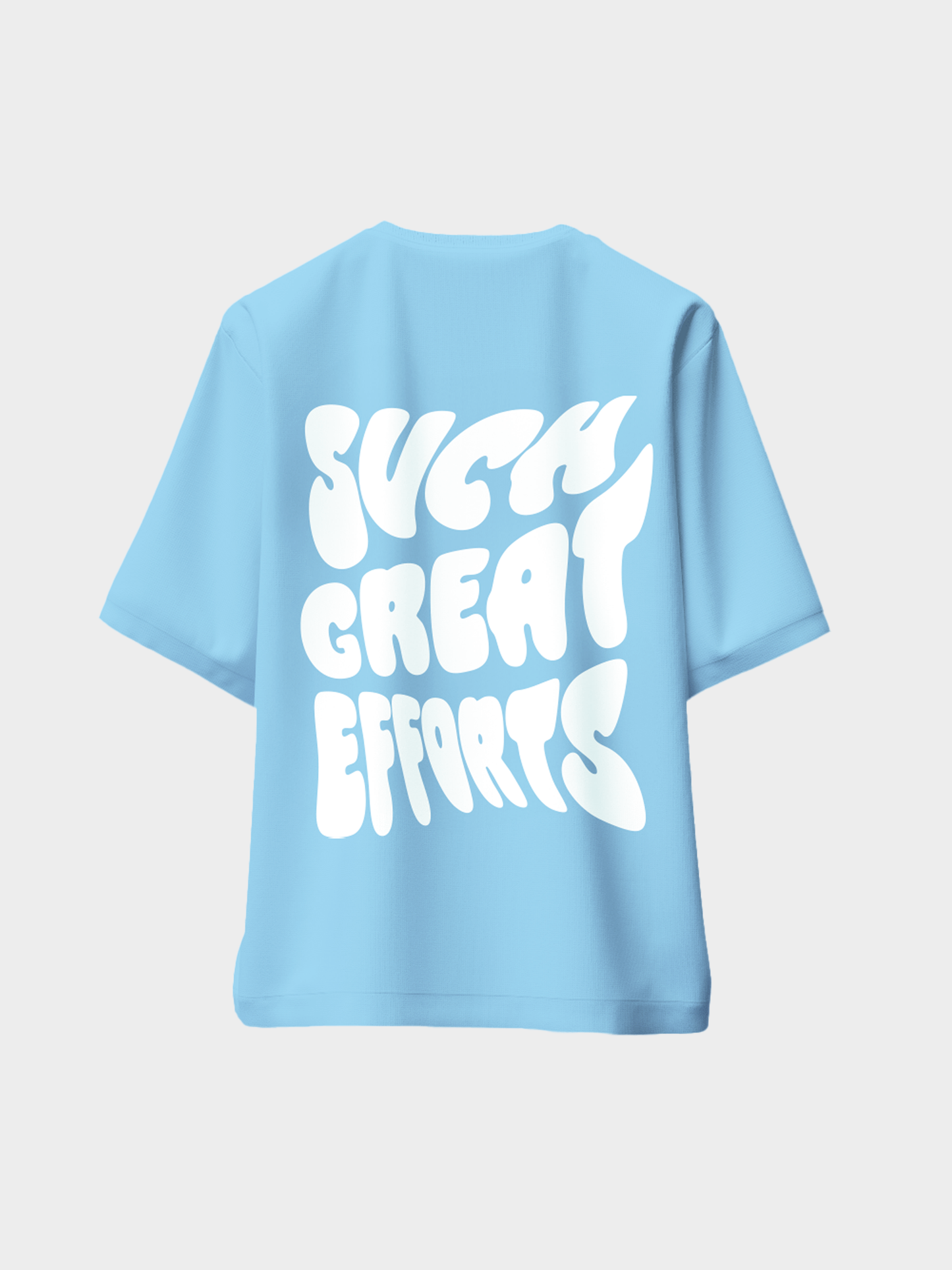 Great Efforts Tshirt