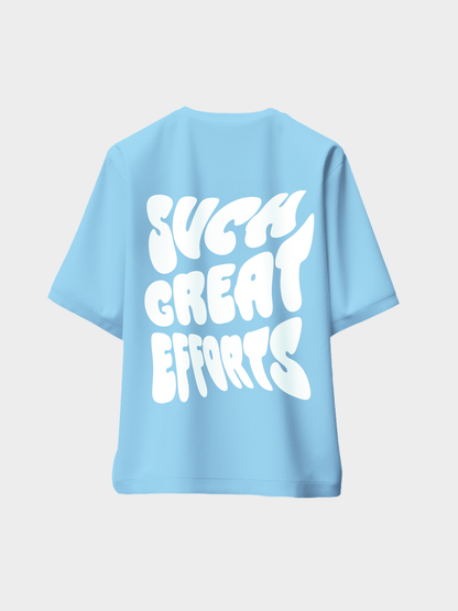 Great Efforts Tshirt